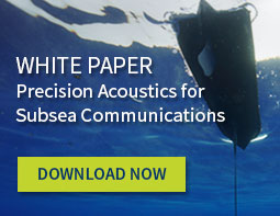 Download our white paper on precision acoustics for subsea communications